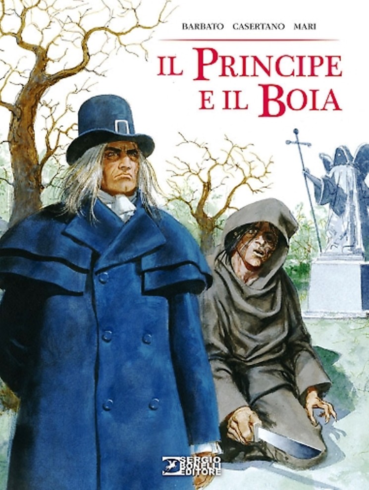 IN LIBRERIA “IL PRINCIPE E IL BOIA” DI PAOLA BARBATO, SERGIO BONELLI EDITORE