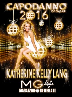 AI MAGAZZINI GENERALI DI MILANO CAPODANNO CON KATHERINE KELLY LANG, STAR DELLA SOAP BEAUTIFUL
