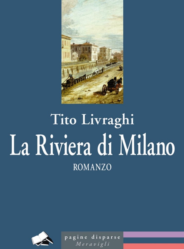 LA RIVIERA DI MILANO, ROMANZO DI TITO LIVRAGHI