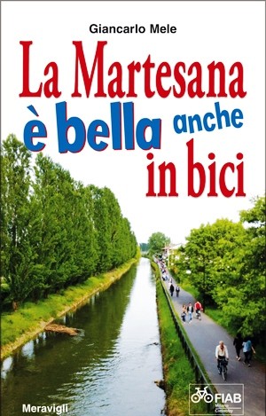 “La Martesana è bella anche in bici” di Giancarlo Mele