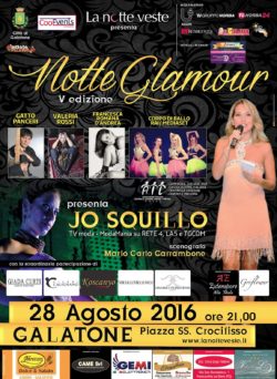 5ª edizione di La Notte Veste Senise (PZ) e Notte Glamour a Galatone (LE)