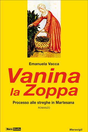 In libreria: “Vanina la Zoppa. 1520: Processo alle streghe in Martesana”
