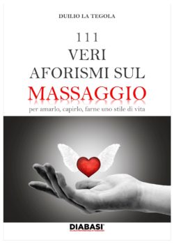“111 veri aforismi sul massaggio” di Duilio La Tegola