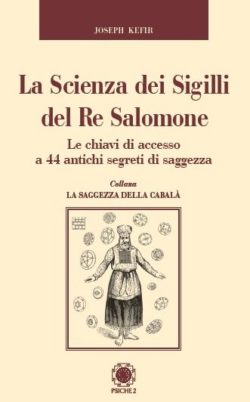 PSICHE2 – “La scienza dei sigilli del Re Salomone” di Joseph Kefir