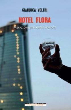 “Hotel Flora”, nuovo libro di Gianluca Veltri