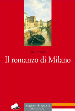 “Il romanzo di Milano”, romanzo storico di Tito Livraghi
