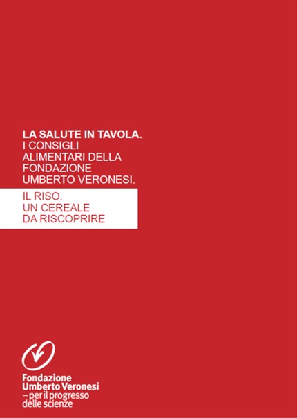 Fondazione Veronesi e Ente Risi: le proprietà salutistiche del riso