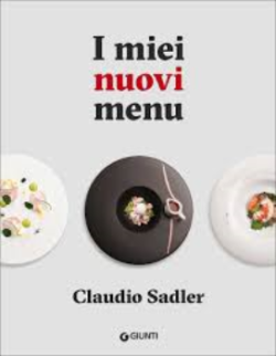 “I miei nuovi menu” di Claudio Sadler
