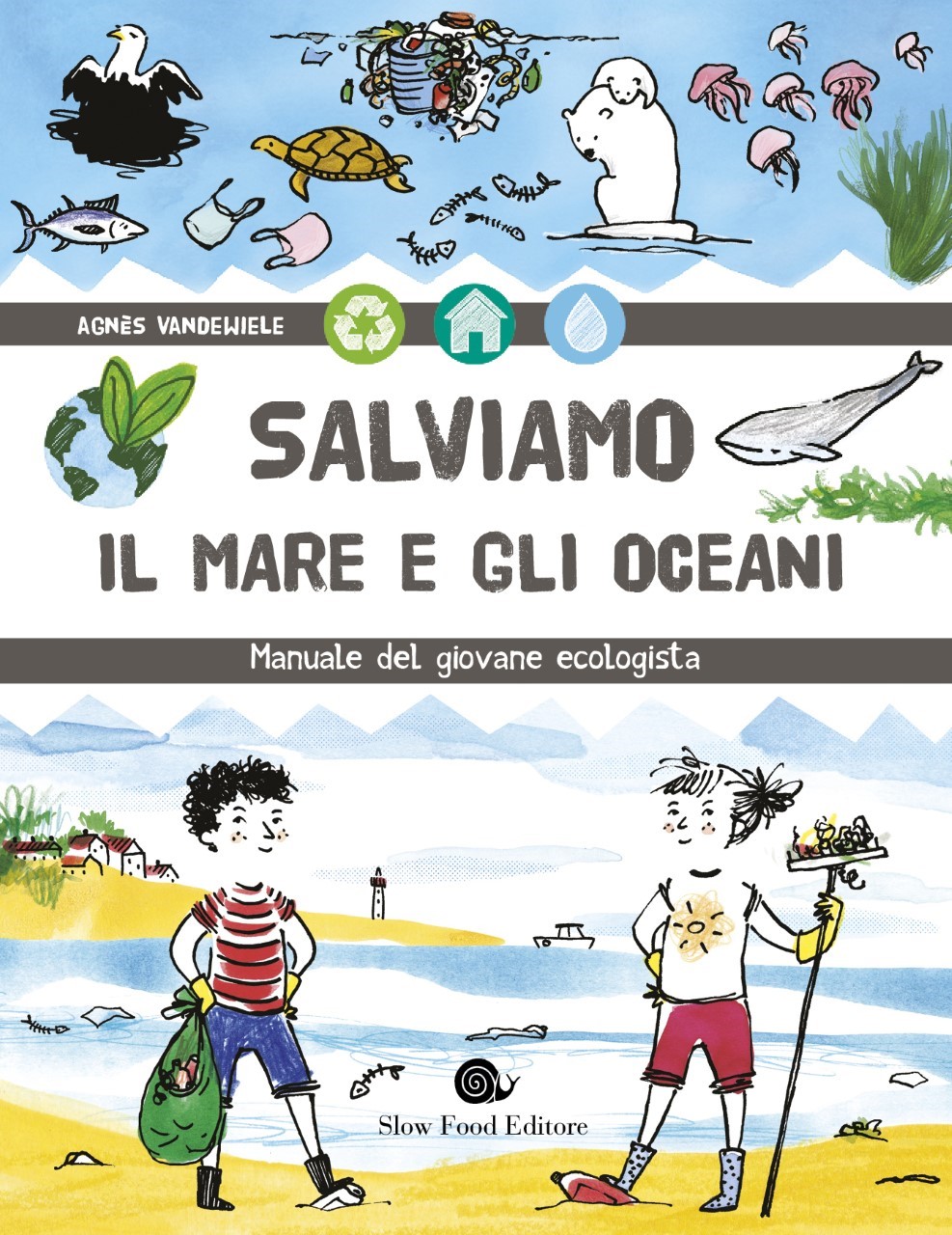 Salviamo il mare e gli ocean Slow Food Editore i