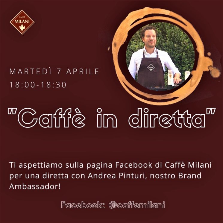 Caffè Milani: appuntamento online con “Caffè in diretta”