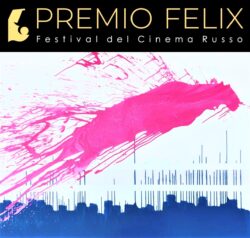 Premio Felix – Festival del Cinema Russo 2020: al via la III Edizione