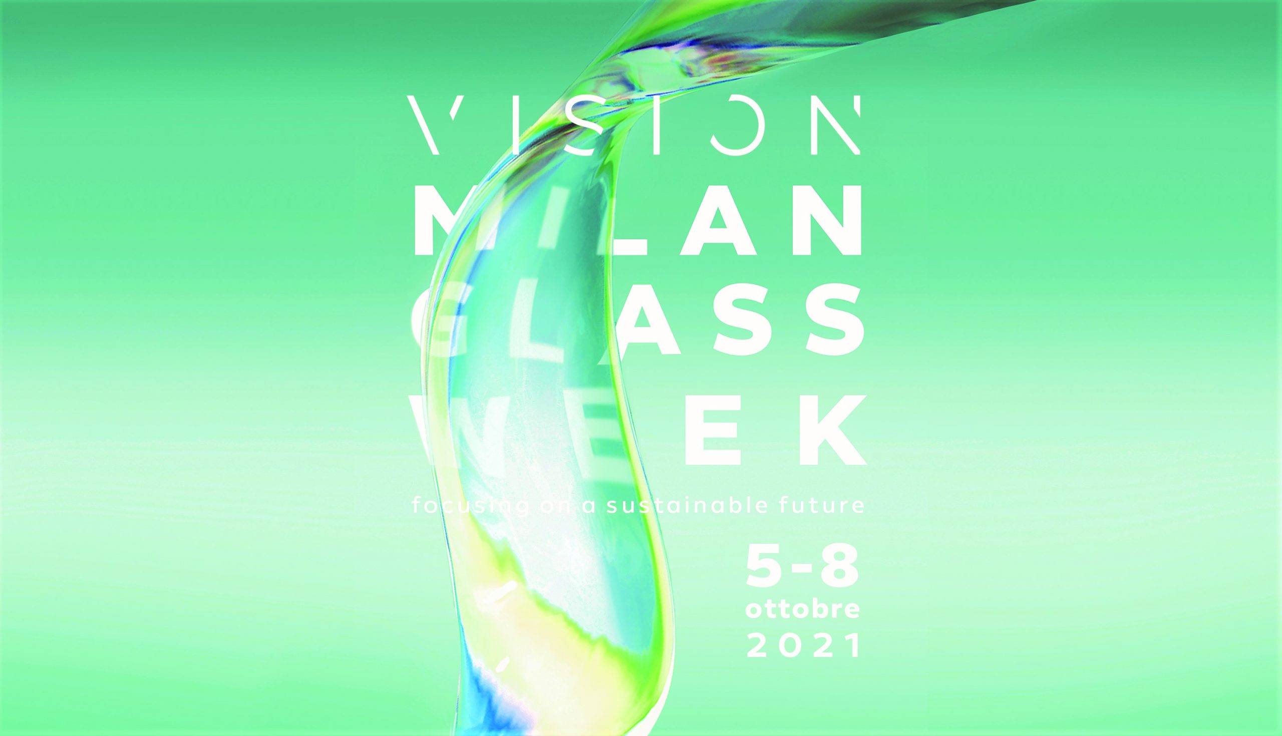 VISION Milan Glass Week, dal 5 all’8 ottobre la prima edizione