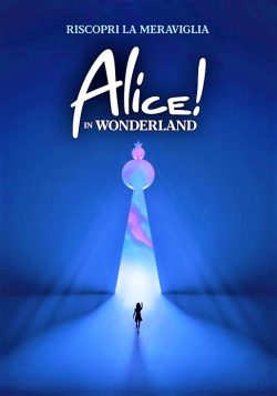 Alice! in Wonderland arriva a Milano dal 15 dicembre