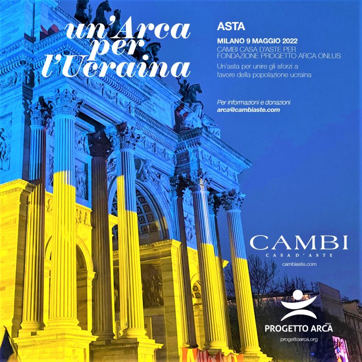 Cambi Casa d’Aste: Un’Arca per l’Ucraina – Milano, lunedì 9 maggio 2022
