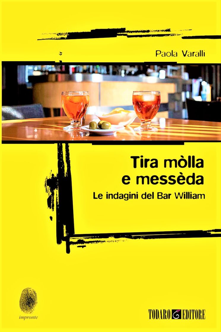 Tira mòlla e messèda di Paola Varalli, Todaro Editore
