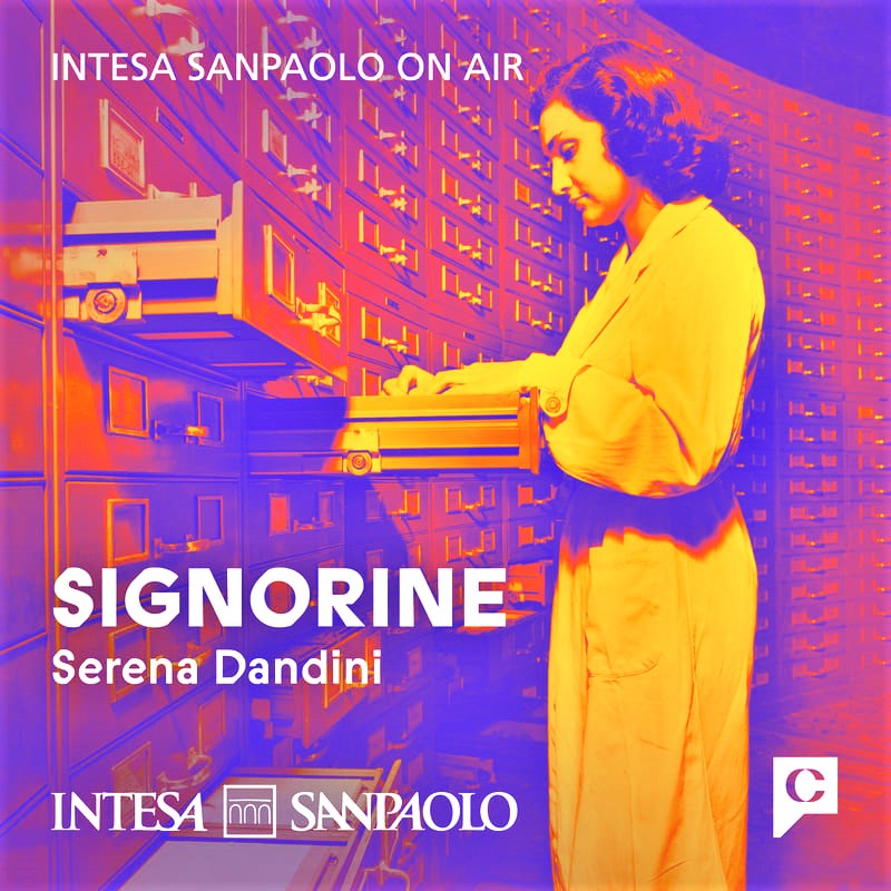 Intesa Sanpaolo e Chora Media presentano Signorine con Serena Dandini