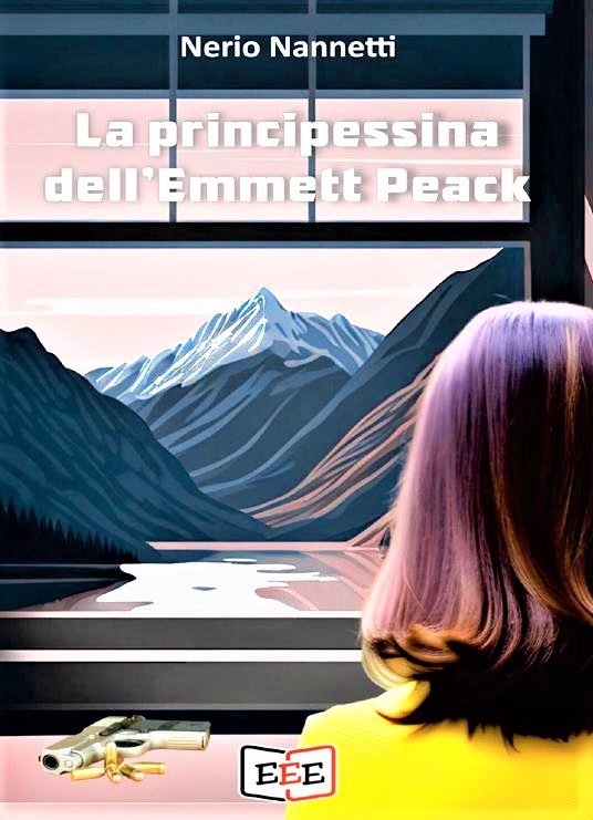 Nerio Nannetti: La principessina dell’Emmet Peack, Edizioni Tripla E