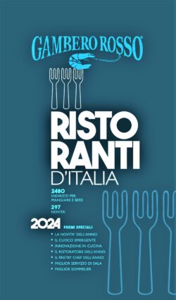 Ristoranti d’Italia 2024: le sempre nuove sfide della ristorazione d’autore