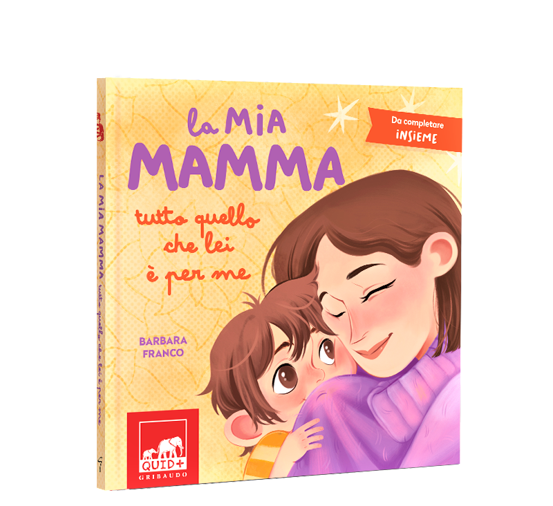 QUID+: "La mia mamma. Tutto quello che lei è per me", un libro unico da completare insieme, un regalo speciale per la mamma